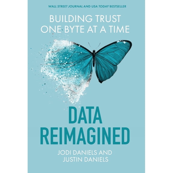 Pre-Owned Data Reimagined: Building Trust One Byte at a Time (Hardcover) 1544534841 9781544534848