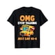 thumbnail image 3 of Omg Stop Talking Just Say 10-4 Funny School Bus Driver T-Shirt, 100% Cotton, Gift for Men Women Dad Mom Friends,Tee For Adult, Men, Women, Teen, Teenager, Adolescent,Youth, 3 of 6