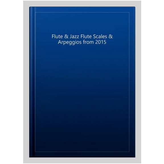 Flute Scales Grades 1-8 From 2015