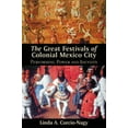 thumbnail image 2 of Pre-Owned The Great Festivals of Colonial Mexico City: Performing Power and Identity (Paperback) 082633167X 9780826331670, 2 of 2