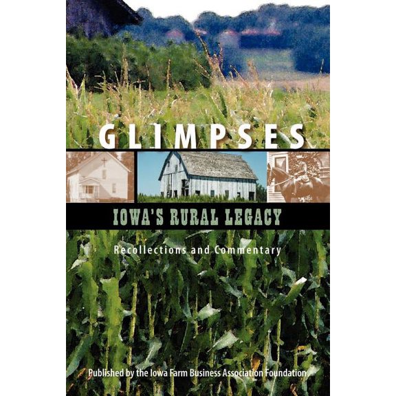 Glimpses : Iowa's Rural Legacy