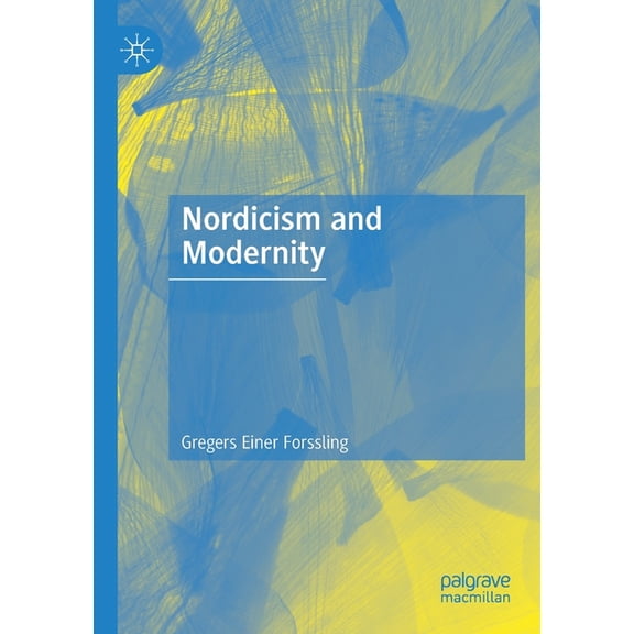 Nordicism and Modernity, (Paperback)