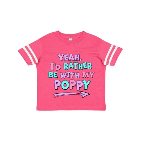 

Inktastic Yeah I d Rather Be with My Poppy in Pink Blue and Purple Boys or Girls Toddler T-Shirt
