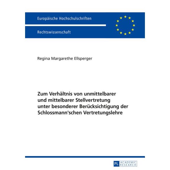 Europäische Hochschulschriften Recht Zum Verhaeltnis von unmittelbarer und mittelbarer Stellvertretung unter besonderer Beruecksichtigung der Schlossmann'sch, Book 5827, (Paperback)
