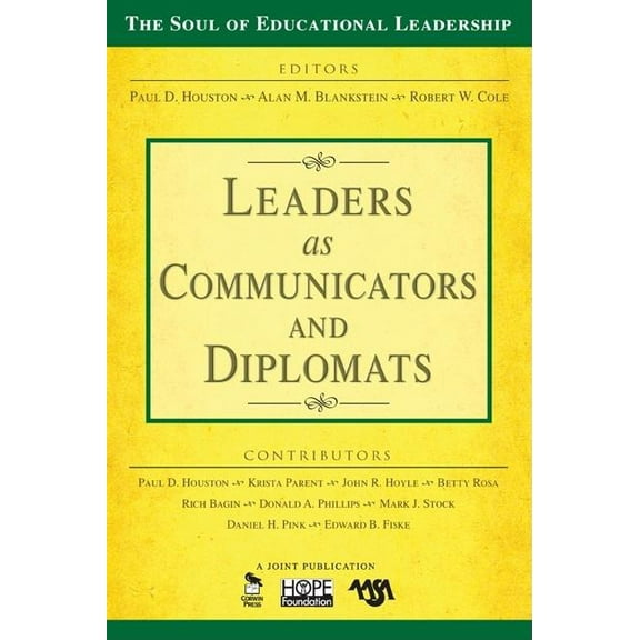 Soul of Educational Leadership Leaders as Communicators and Diplomats, Book 6, (Paperback)
