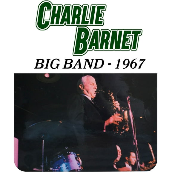 Charlie Barnet - Charlie Barnet Big Band - 1967 - Music & Performance - CD