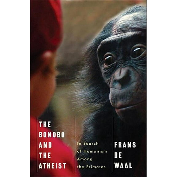 The Bonobo and the Atheist, (Hardcover)