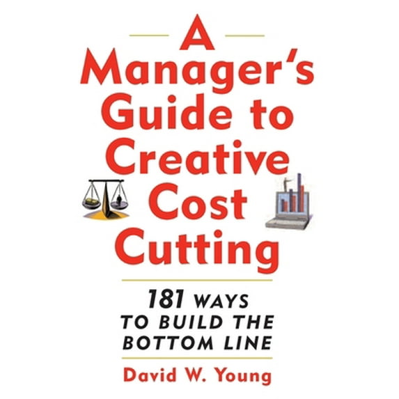 Pre-Owned Manager's Guide to Creative Cost Cutting (Paperback) 0071396977 9780071396974