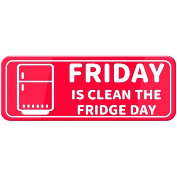 Friday Is Clean The Fridge Day Sign For Business Self Adhesive Signs Industrial Warning Signs For Office Outdoor Indoor Supplies 10"X3" (Red And White)