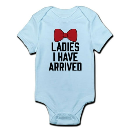 

CafePress - Ladies I Have Arrived Body Suit - Baby Light Bodysuit