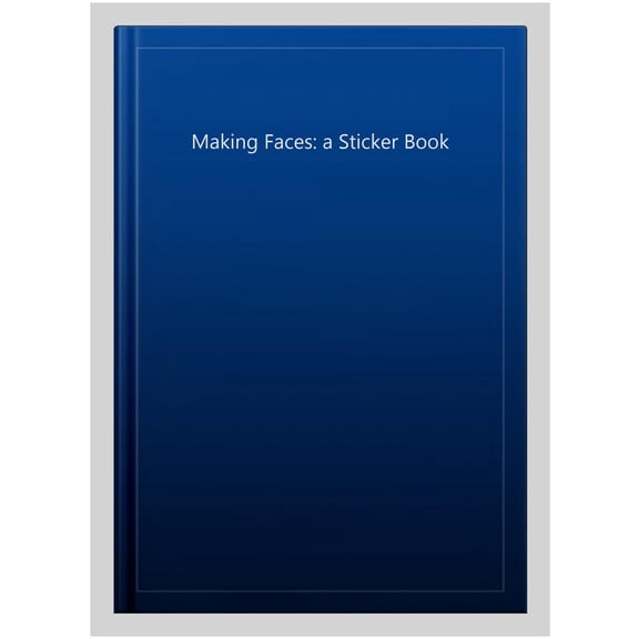 Pre-Owned Making Faces: a Sticker Book