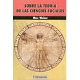 thumbnail image 1 of Sobre la teoría de las ciencias sociales, de Max Weber (Maximilian Karl Emil Weber), 1 of 2