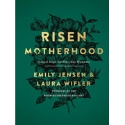 Risen Motherhood: Gospel Hope for Everyday Moments, (Hardcover)