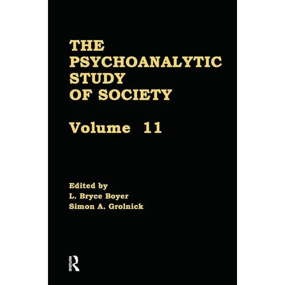 The Psychoanalytic Study of Society, V. 11: Essays in Honor of Werner Muensterberger, (Paperback)