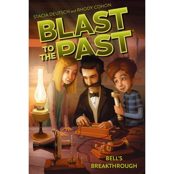 Blast to the Past: Bell's Breakthrough (Series #3) (Paperback)
