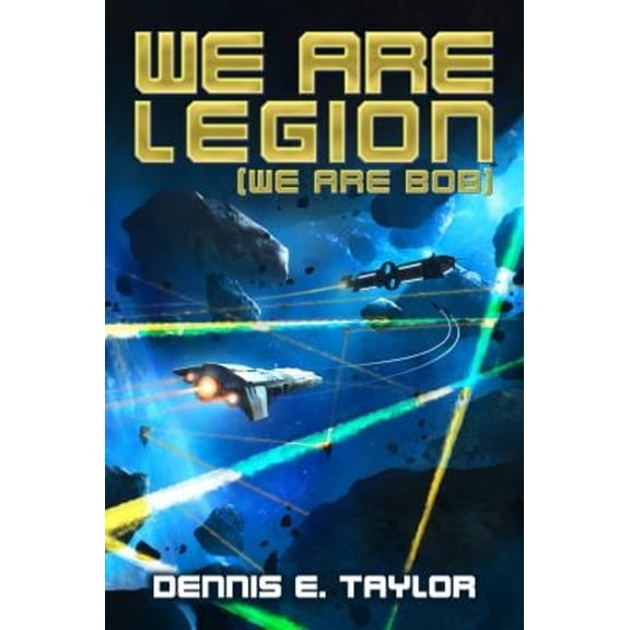 Pre-Owned We Are Legion (We Are Bob) (Bobiverse), 9781680680584, 1680680587, Paperback,