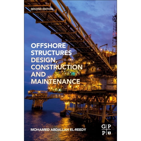 Offshore Structures: Design, Construction and Maintenance, (Paperback)