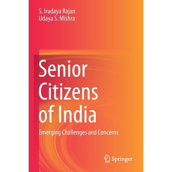 Senior Citizens of India: Emerging Challenges and Concerns, (Paperback)