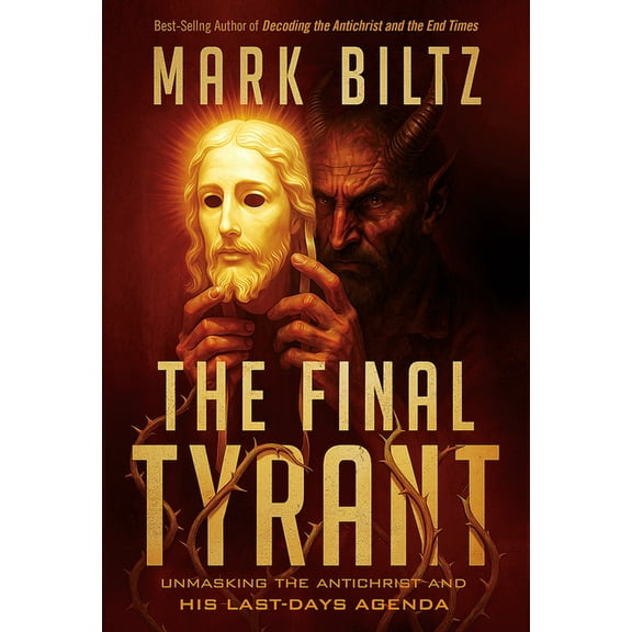 The Final Tyrant: Unmasking the Antichrist and His Last Days Agenda, (Paperback)