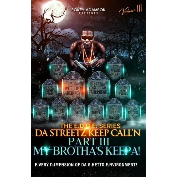 'Da Streetz Keep Call'n: MY BROTHA'S KEEPA! Part III (Paperback)