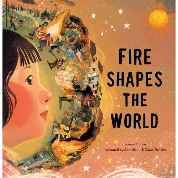 Fire Shapes the World, (Hardcover)