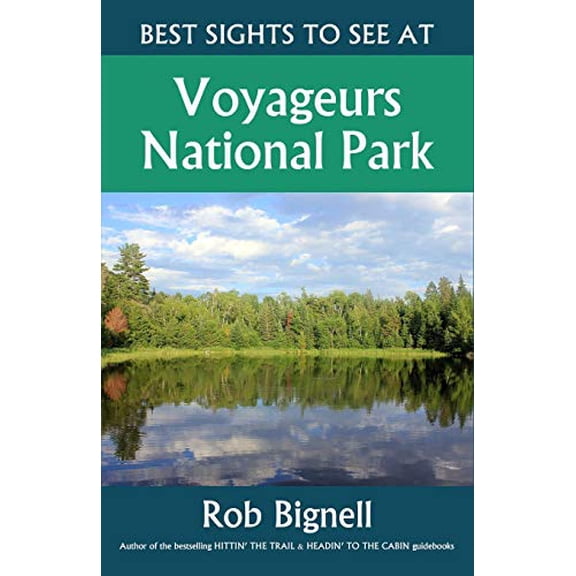 Pre-Owned Best Sights to See at Voyageurs National Park, 9781948872010, 1948872013, Paperback,