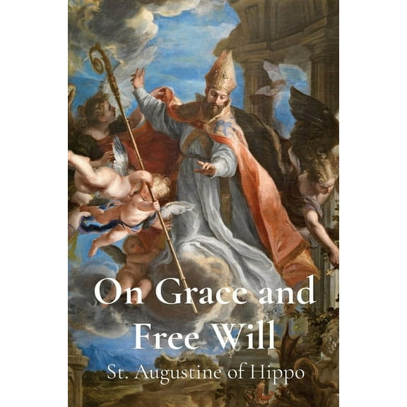 On Grace and Free Will, (Paperback)