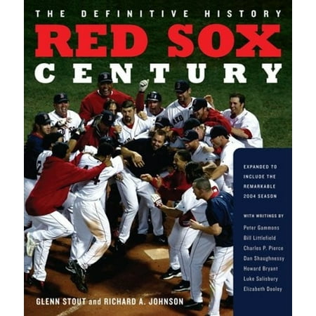 Red Sox Century : The Definitive History of Baseball's Most Storied Franchise, Expanded and Updated (Hardcover) 9780618622269