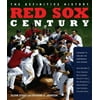 Pre-Owned Red Sox Century : The Definitive History of Baseball's Most Storied Franchise, Expanded and Updated (Hardcover) 9780618622269