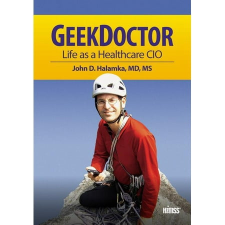 UPC: 9781938904554 | Himss Book: Geek Doctor: Life as Healthcare CIO (Paperback)