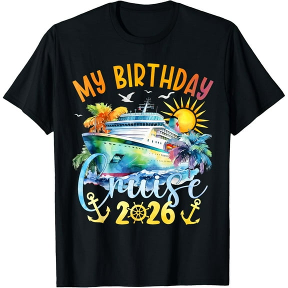 Festive My Birthday Cruise Ship Party 2026 Men Women T-Shirt Shirts