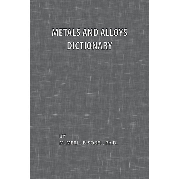 Metals and Alloys Dictionary (Paperback)