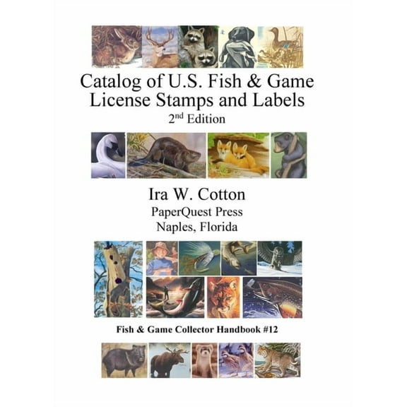 Catalog of U.S. Fish & Game License Stamps and Labels, 2nd Edition (Hardcover)