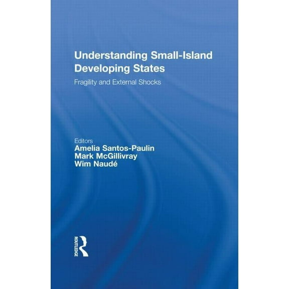 Understanding Small-Island Developing States: Fragility and External Shocks, (Hardcover)