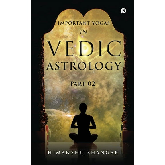 Important Yogas in Vedic Astrology: Part 02, (Paperback)