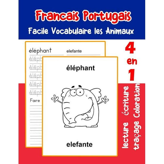 Vocabulaire Les Animaux Pour Decrire Une Image En Francais: Francais Portugais Facile Vocabulaire les Animaux : De base Français Portugais fiche de vocabulaire pour les enfants a1 a2 b1 b2 c1 c2 ce1 ce2 cm1 cm2 (Series #5) (Paperback)