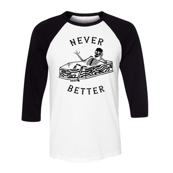 Never Better Skeleton Three-Quarter Raglan Sleeve Baseball Shirt Unisex 2X-Large White/Black
