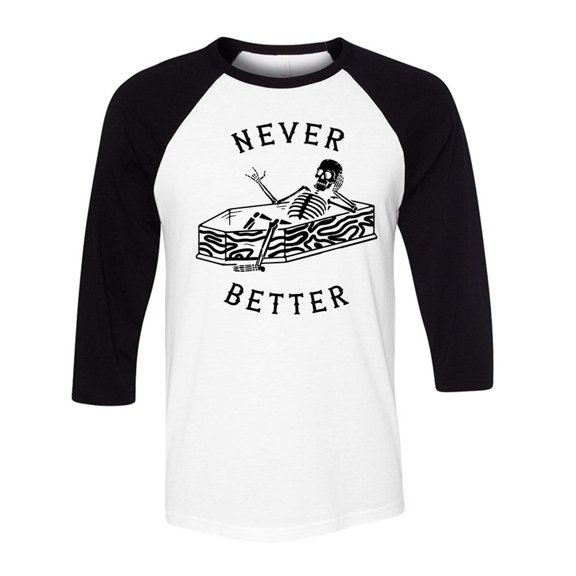 Never Better Skeleton Three-Quarter Raglan Sleeve Baseball Shirt Unisex X-Small White/Black