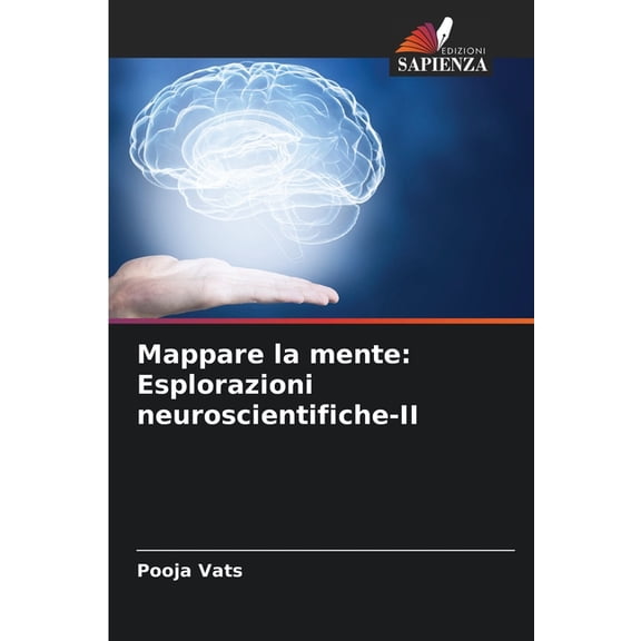 Mappare la mente: Esplorazioni neuroscientifiche-II, (Paperback)