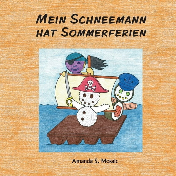 Mein Schneemann hat Sommerferien (Paperback)