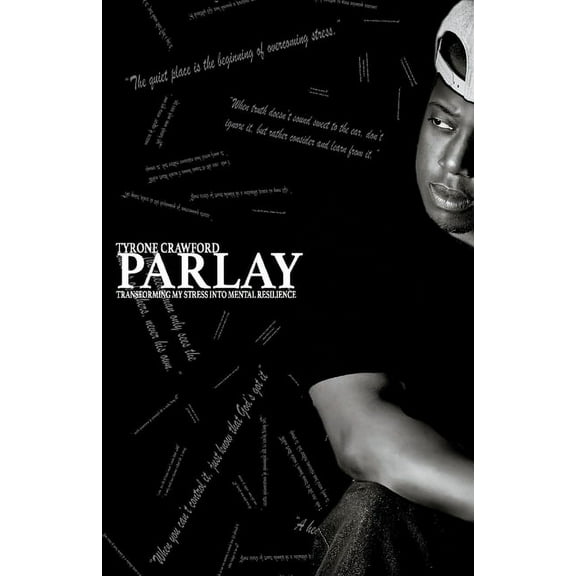 Parlay : Transforming My Stress Into Mental Resilience (Paperback)