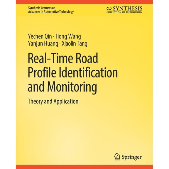 Synthesis Lectures on Advances in Automo Real-Time Road Profile Identification and Monitoring: Theory and Application, (Paperback)