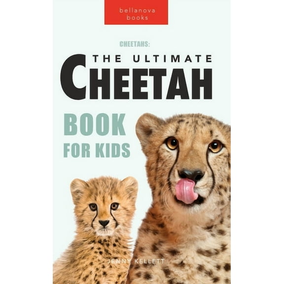Cheetahs The Ultimate Cheetah Book for Kids: Cheetah Facts, Photos, Fastest-Land-Animal Science, Conservation Quiz &, (Hardcover)