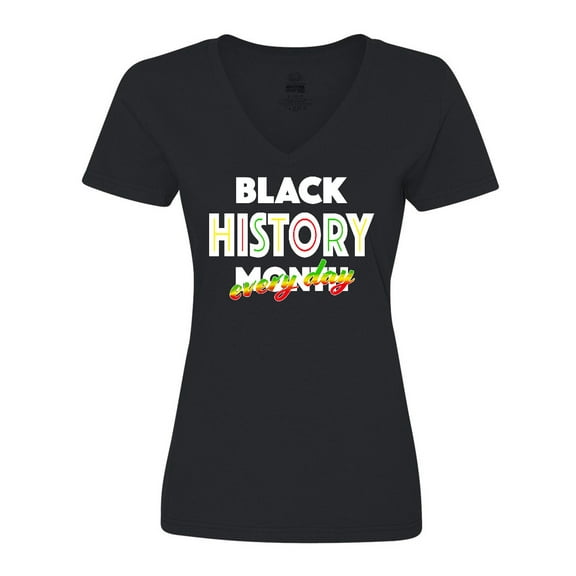 Inktastic Black History Month Every Day Women's V-Neck T-Shirt