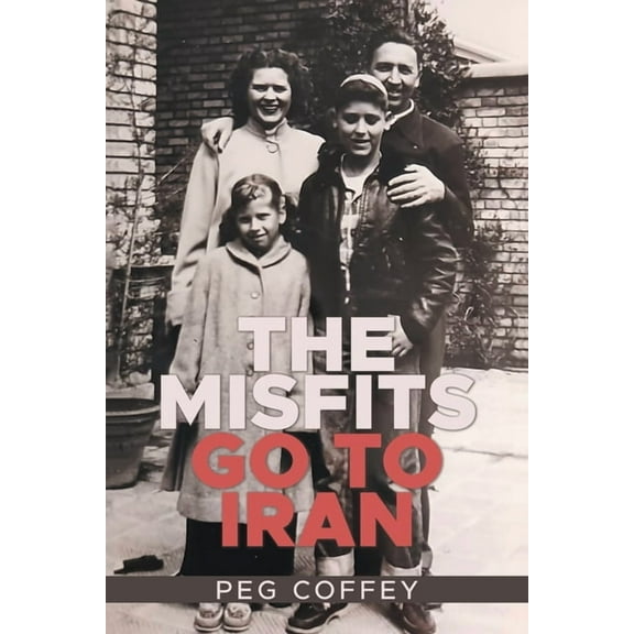 The Misfits Go to Iran, (Paperback)