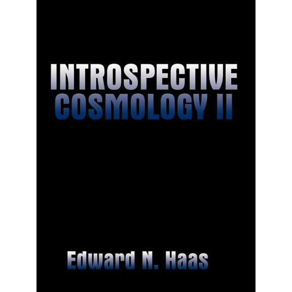 Introspective Cosmology II, (Paperback)