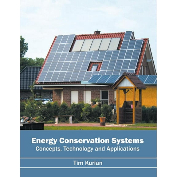 Energy Conservation Systems: Concepts, Technology and Applications, (Hardcover)
