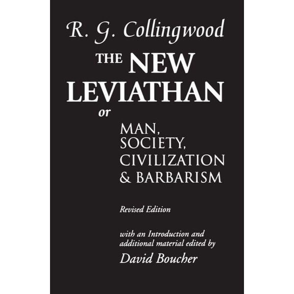 The New Leviathan: Or Man, Society, Civilization and Barbarism, (Paperback)