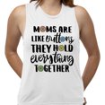 thumbnail image 2 of Moms Are Like Buttons Women's Muscle Tank X-Small White, 2 of 5