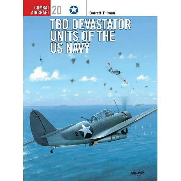 Combat Aircraft: TBD Devastator Units of the US Navy (Series #20) (Paperback)